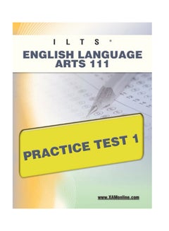 ILTS English Language Arts 111 Practice Test 1 paperback english - 13-Jun-11 