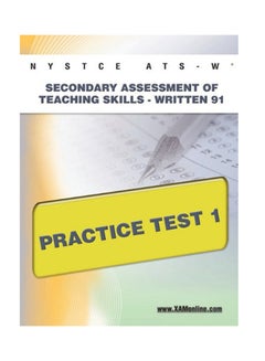 NYSTCE ATS-W Secondary Assessment Of Teaching Skills - Written 91 Practice Test 1 Paperback English - 6-Jun-11 