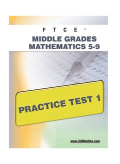 FTCE Middle Grades Mathematics 5-9 Practice Test 1 Paperback English - 23-May-11 