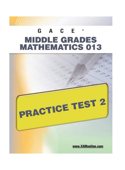 GACE Middle Grades Mathematics 013 Practice Test 2 paperback english - 27-May-11