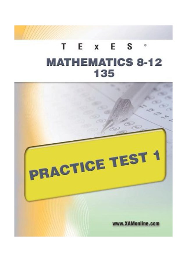 اختبار الممارسة 1 لمادة الرياضيات TExES 8-12 135