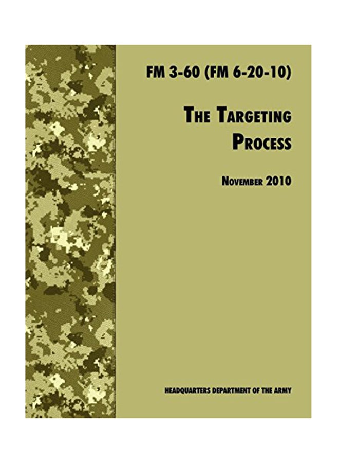 FM 3-60 (FM 6-20-10) The Targeting Process: November 2010 paperback english - 28-Nov-10 