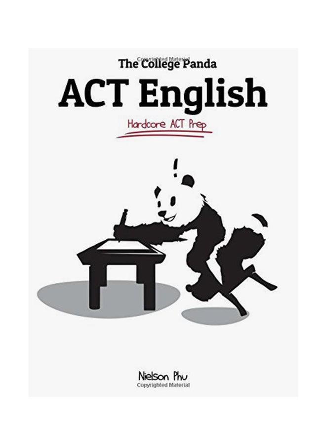 The College Panda's ACT English: Hardcore ACT Prep Paperback English by Nielson Phu - 7-Aug-15 