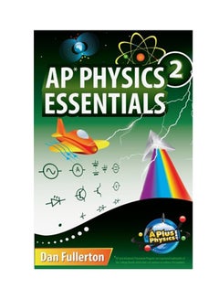 AP Physics 2 Essentials: An Aplusphysics Guide Paperback English by Dan Fullerton - 3-Mar-15