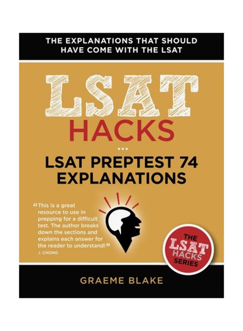 LSAT HACKS : LSAT PrepTest 74 Explanations Paperback English by Graeme Blake - 11-Feb-15