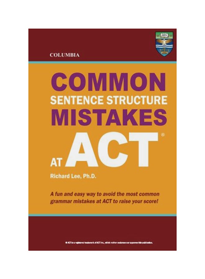 Columbia Common Sentence Structure Mistakes At ACT Paperback English by Richard Lee - 1-Apr-12