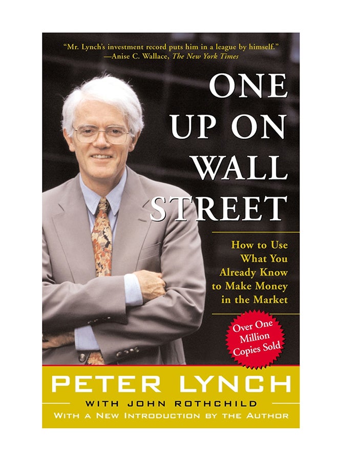 One Up On Wall Street : How To Use What You Already Know To Make Money In The Market - Paperback English by Peter Lynch - 21/08/2000 - v1544070940/N11702955A_1