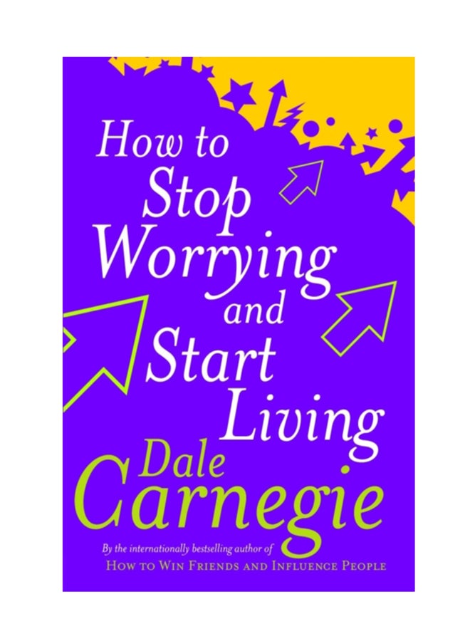 كيف تتوقف عن القلق وتبدأ بعيش الحياة printed_book_paperback english - 01/10/2004