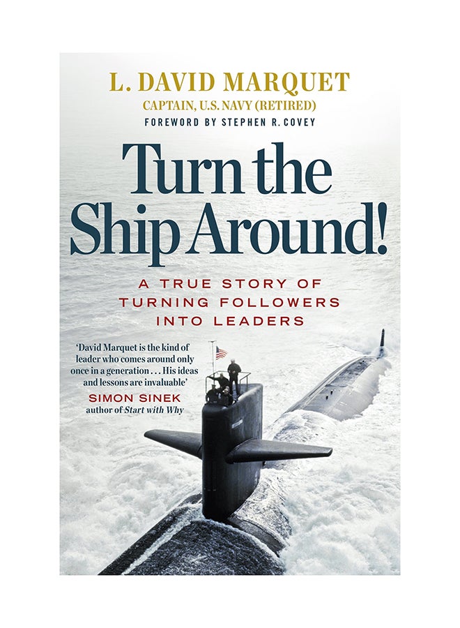 Turn The Ship Around!: A True Story Of Building Leaders By Breaking The Rules Paperback English by L. David Marquet - 42226 