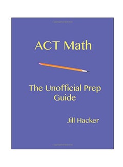 ACT Math: The Unofficial Prep Guide paperback english - 22-Sep-17 