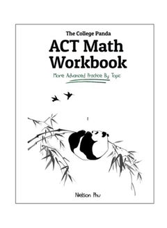 The College Panda ACT Math Workbook: More Advanced Practice By Topic paperback english - 24-Apr-17