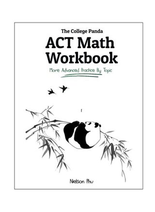 The College Panda ACT Math Workbook: More Advanced Practice By Topic paperback english - 24-Apr-17 - v1544425190/N19723335A_1