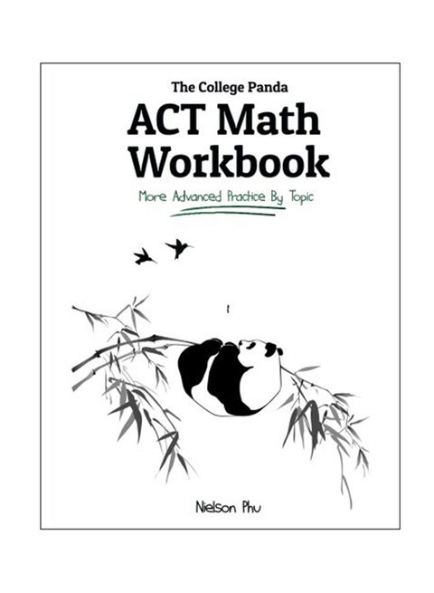 The College Panda ACT Math Workbook: More Advanced Practice By Topic paperback english - 24-Apr-17