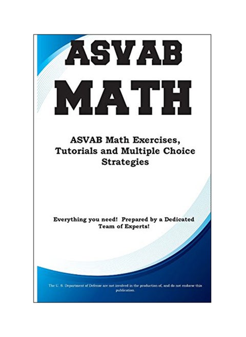 ASVAB Math: ASVAB Math Exercises, Tutorials and Multiple Choice Strategies Paperback English - 3/29/2017
