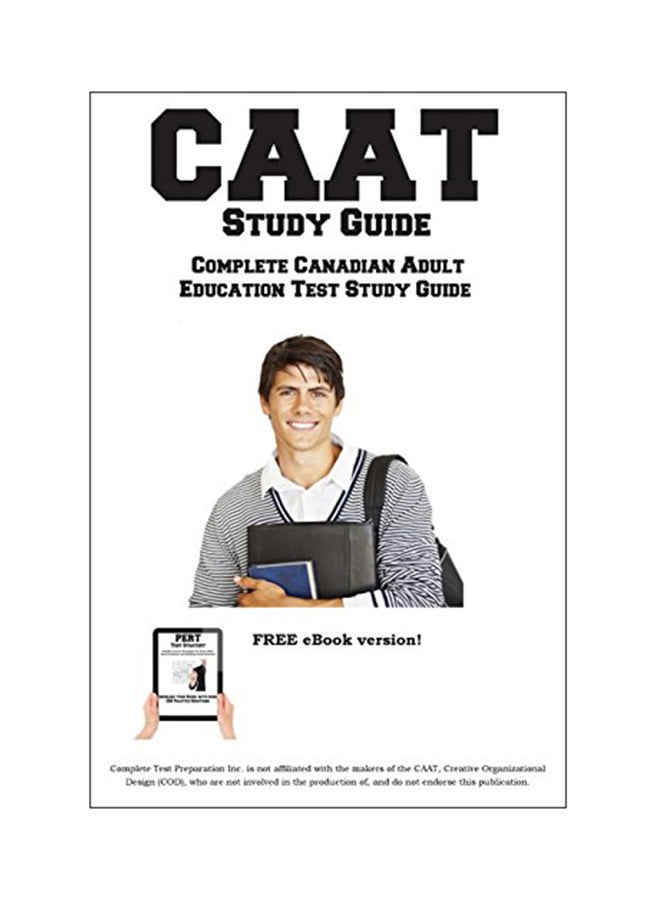 CAAT Study Guide: Complete Canadian Adult Education Test Study Guide And Practice Test Questions paperback english - 3/1/2017