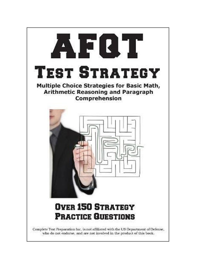 AFQT Strategy: Multiple Choice Strategies For Basic Math, Arithmatic Reasoning And Paragraph Comprehension paperback english - 17-Mar-16