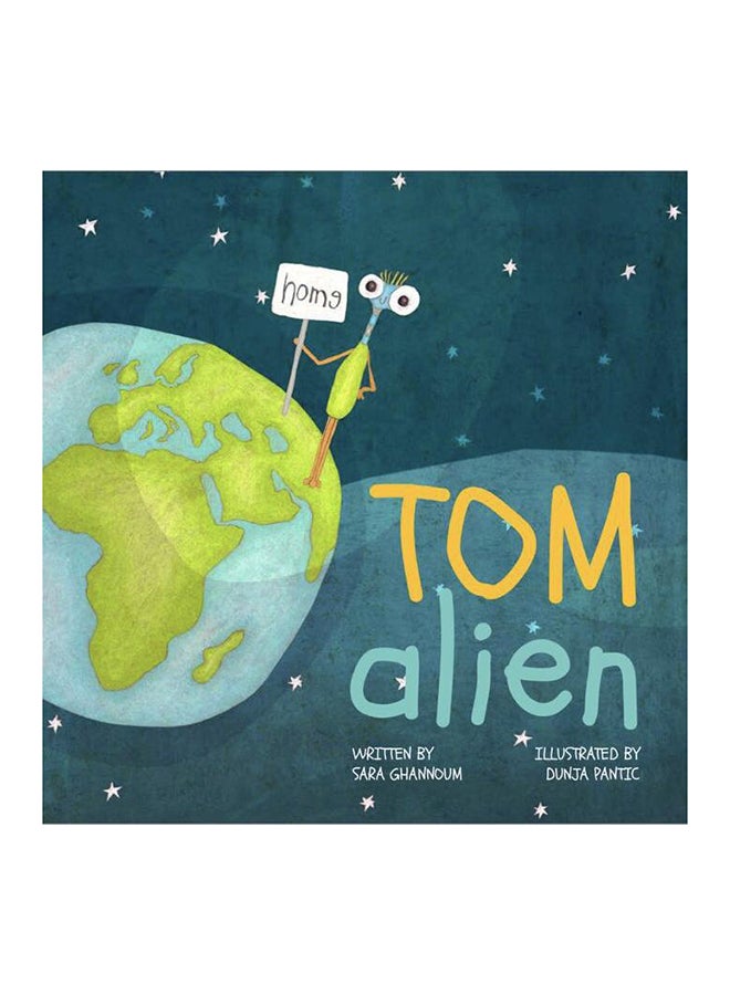 Tom Alien Hardcover English by Sara Ghannoum - 30th Nov 2018 
