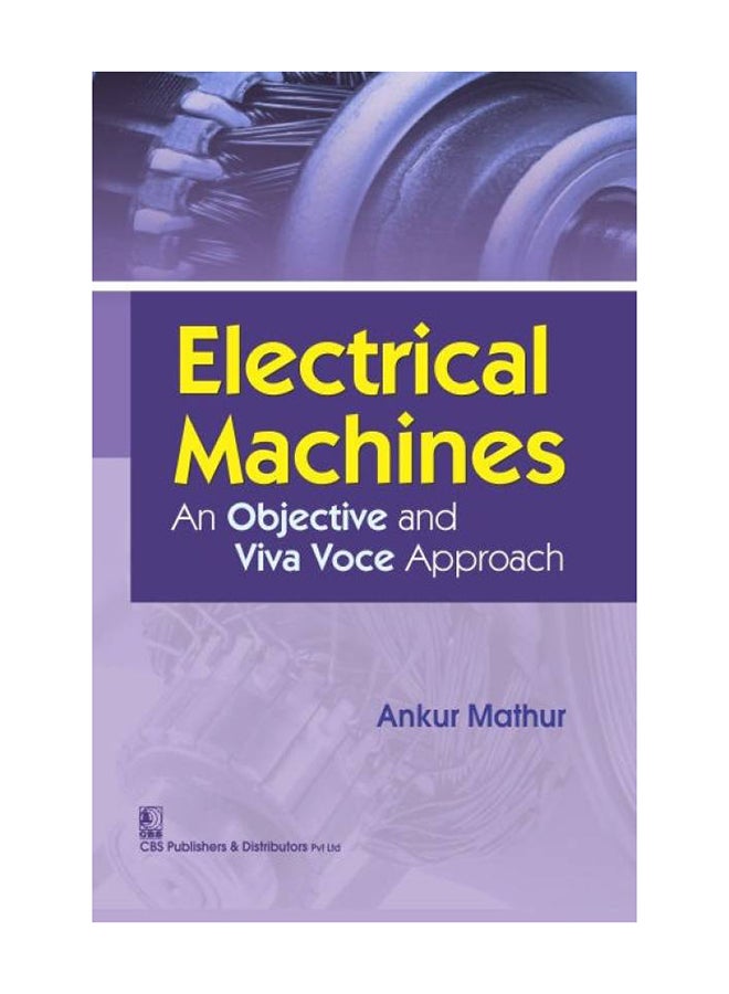 Electrical Machines : an Objective and Viva Voce Approach printed_book_paperback english - 2016 