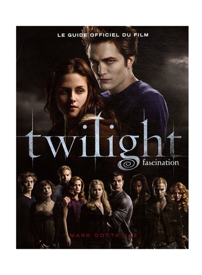 Guide Officiel Du Film Twilight - Paperback French by Mark Cotta Vaz - 2008 