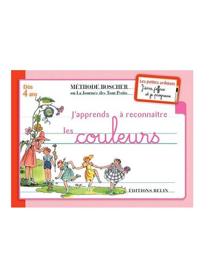 "J'Apprends À Reconnaitre Les Couleurs ; Méthode Boscher Ou La Journée De Tout Petits" - Board Book French