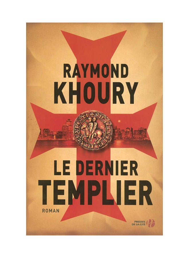 Le Dernier Templier - Paperback French by Raymond Khoury - 1970 