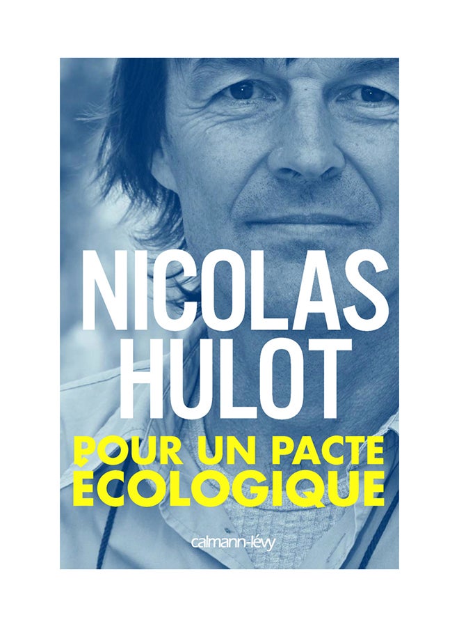 Pour Un Pacte Écologique - Paperback French by Nicolas Hulot - 2006 