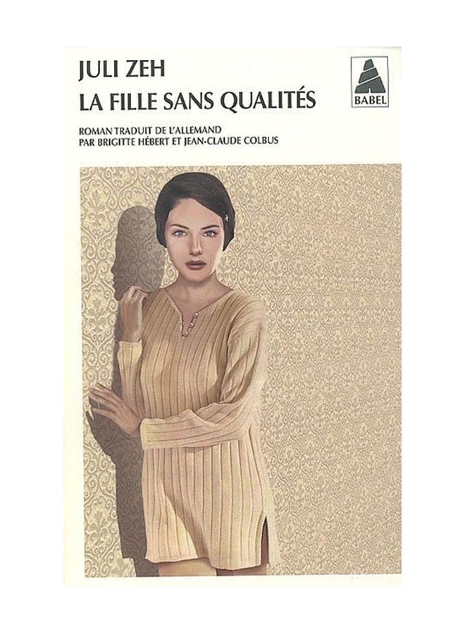 La Fille Sans Qualites - Paperback French by Juli Zeh 