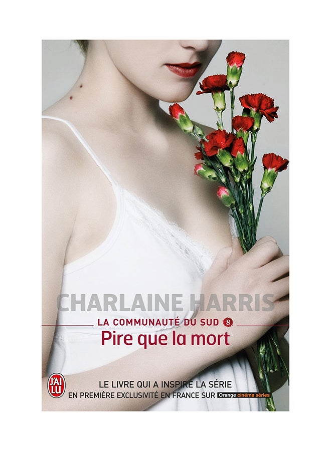 La Communaute Du Sud - 8 - Pire Que La M - Paperback French by Charlaine Harris - 01/11/2009