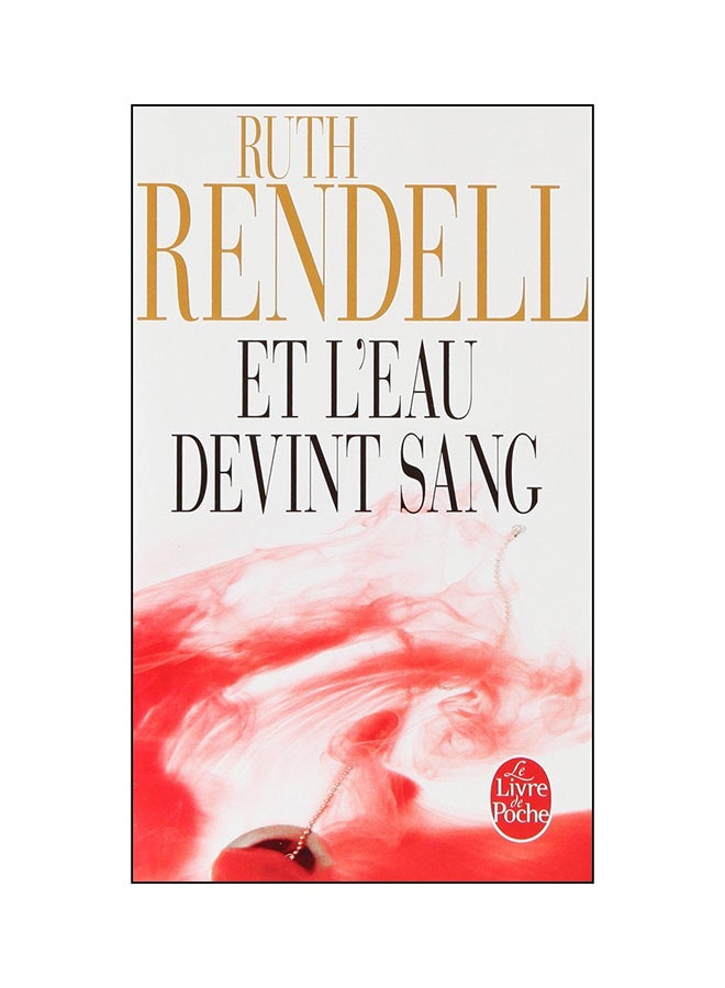 Et L Eau Devint Sang - Paperback French by Ruth Rendell - 02/01/2010