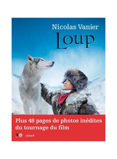 Loup - Paperback French by Nicolas Vanier - 05/11/2010 - v1546592955/N11163382A_1