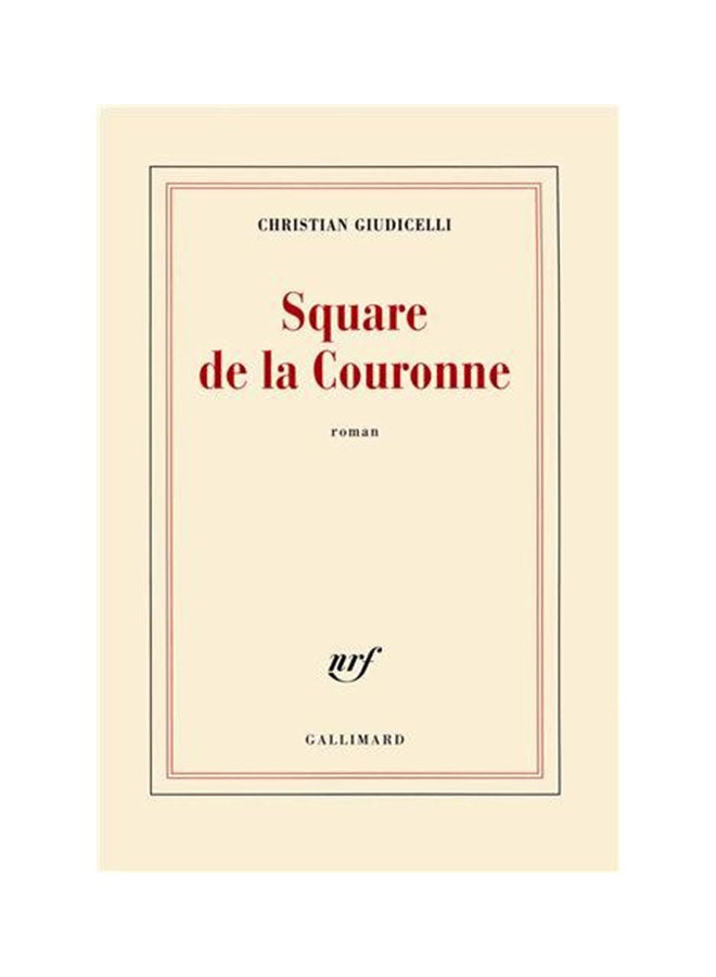Square De La Couronne - Paperback French by Christian Giudicelli - 08/03/2010