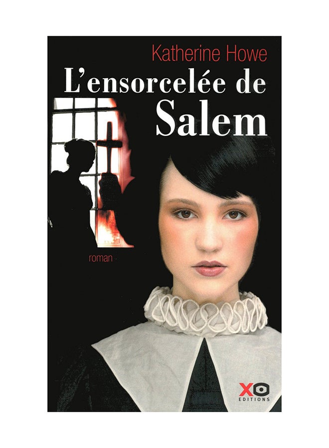 L'Ensorcele De Salem Paperback French by Katherine Howe - 40290 