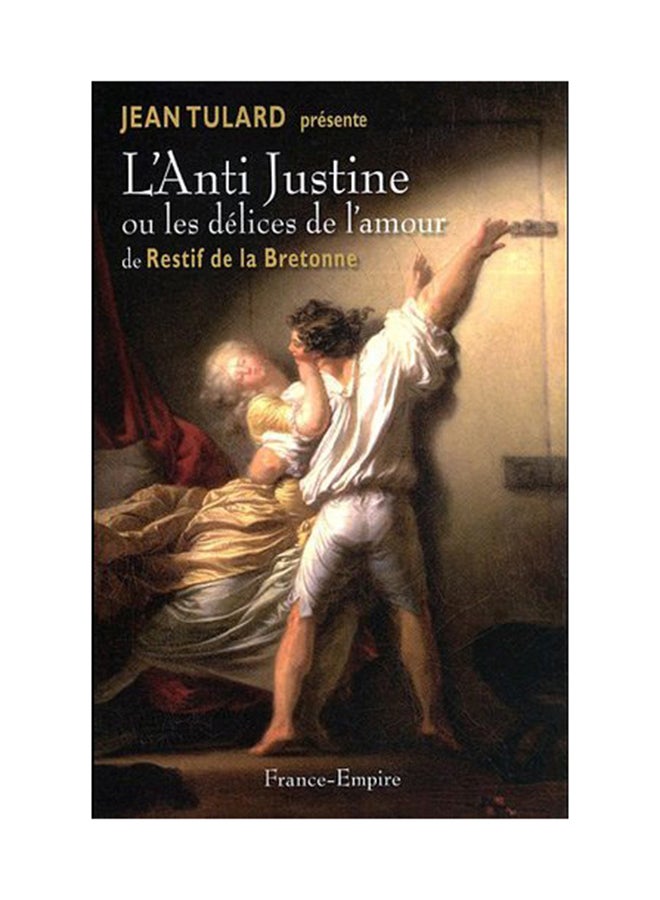 L'Anti-Justine Ou Les DéLices De L'Amour - Paperback French 