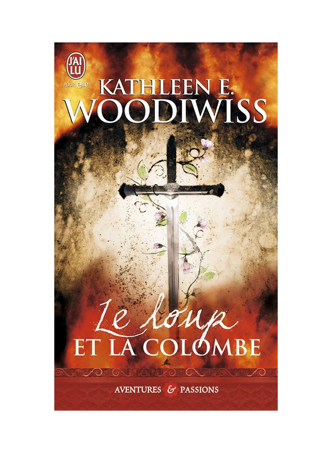 Le Loup Et La Colombe - Paperback French by Kathleen Woodiwiss - 01/04/2010 