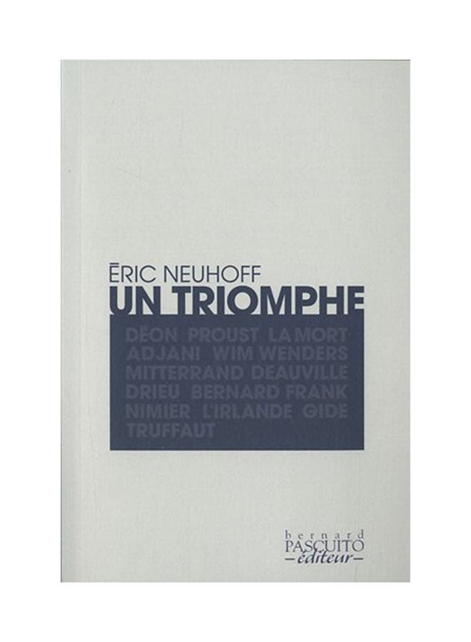 Un Triomphe - Paperback French by Eric Neuhoff - 2010