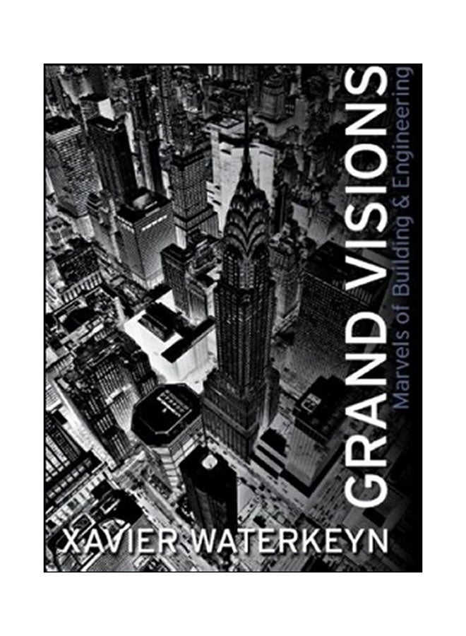 Grand Visions - Hardcover English by Xavier Waterkeyn - 1/7/2010 