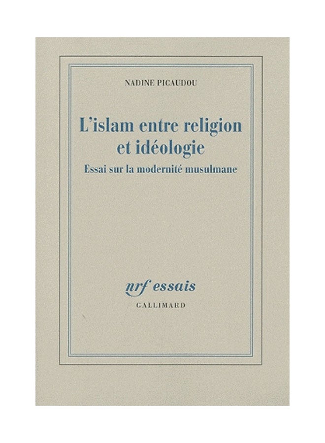 L'Islam Entre Religion Et IdéOlogie - Paperback French by Nadine Picaudou - 21/06/2010  - Image 1