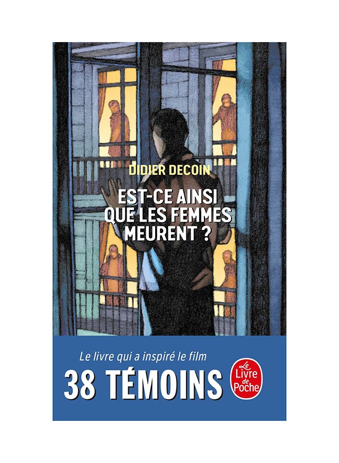 38 Temoins/Est-Ce Ainsi Les Femmes Meurent - Paperback French by Didier Decoin - 02/2012 - Image 1