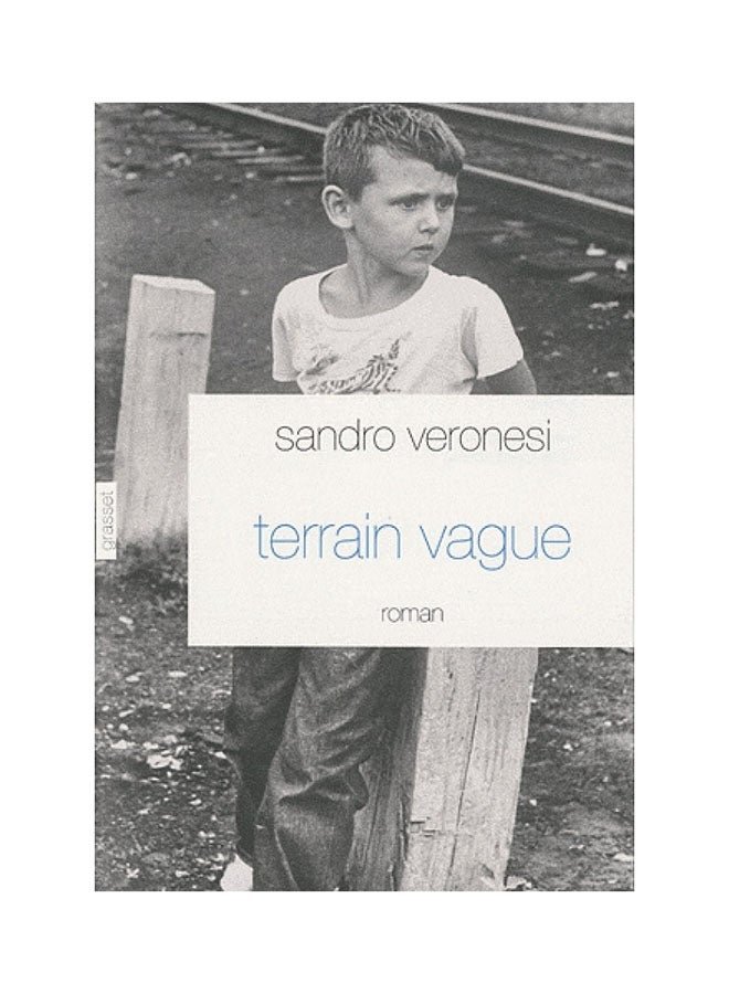 Terrain Vague - Paperback French by Sandro Veronesi - 2010 