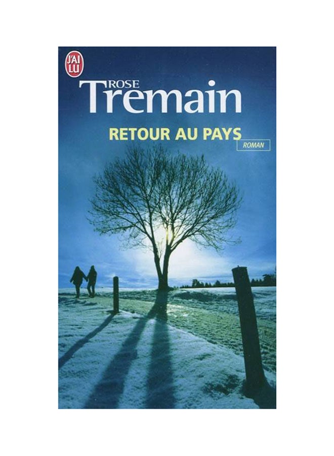 Retour Au Pays - Paperback French by Rose Tremain - 03/02/2012