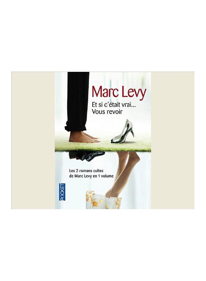 Et Si C'Tait Vrai. Suivi De Vous Revoir Paperback French by Levy M. - 40850 