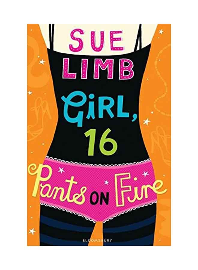 Girl 16 Pants on Fire - Paperback English by Sue Limb - 1/1/2010