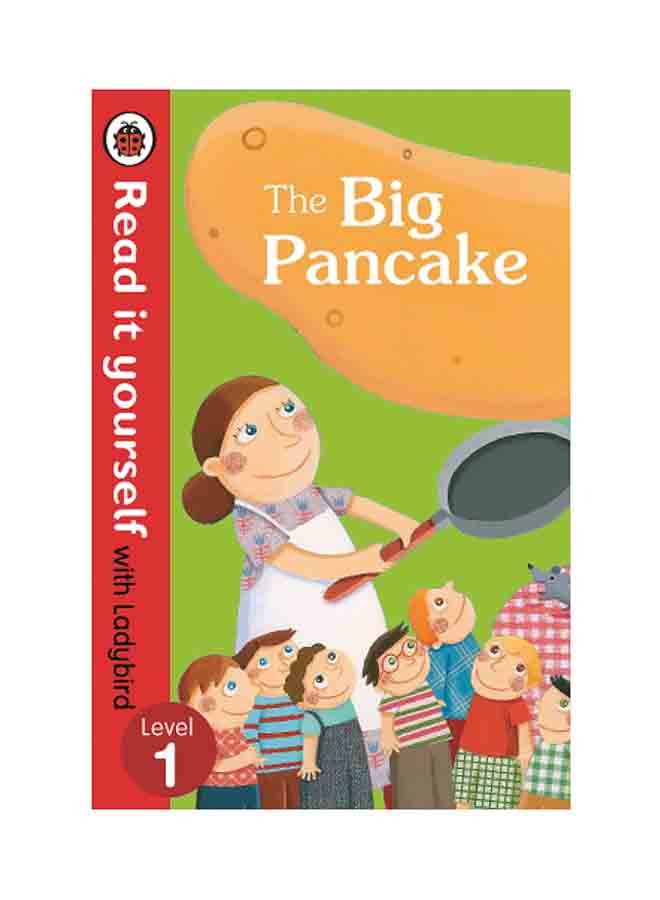 The Big Pancake: Read It Yours Hardcover English by Ladybird - 41877 
