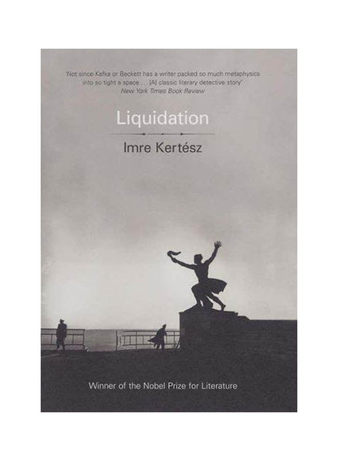 Liquidation - Hardcover English by Irmre Kertesz - 2006