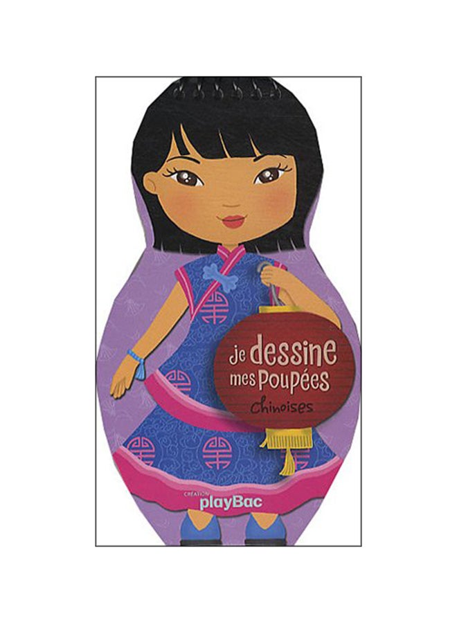 Je Dessine Mes PoupéEs Chinoises - Paperback French by Collectif