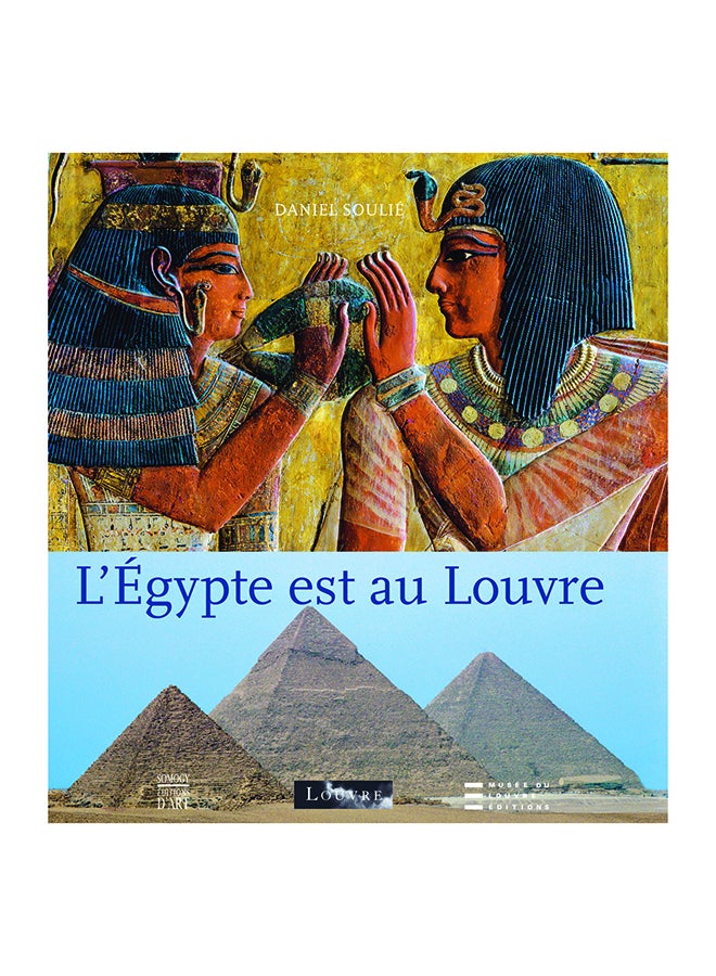 Egypt is at the Louvre - Hardcover French 