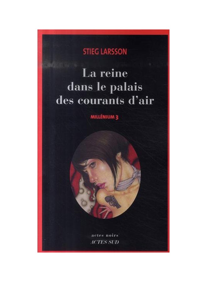Millenium, Tome 3: La reine dans le palais des courants d'air - Paperback French by Stieg Larsson - 2007 