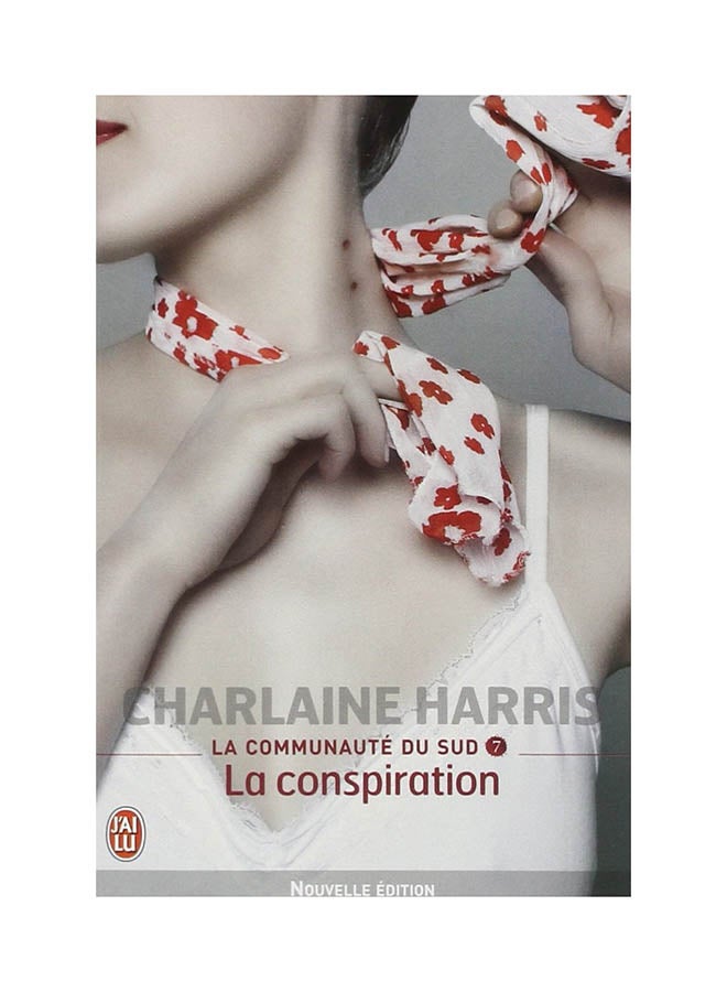 La Communaute Du Sud - 7 - La Conspirati - Paperback French by Charlaine Harris - 01/11/2009 