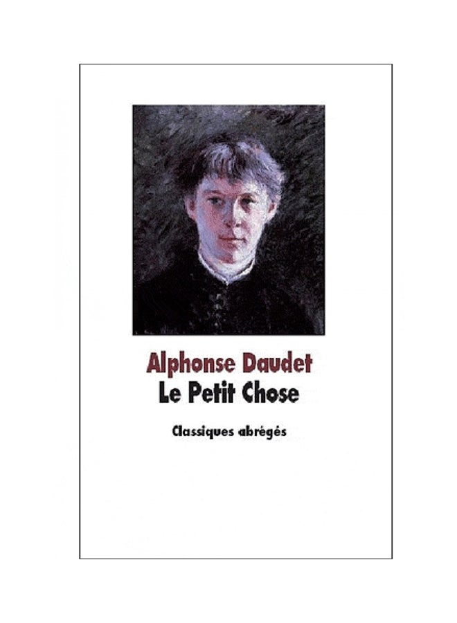 Le Petit Chose - Paperback French by Alphonse Daudet - 21/06/2010