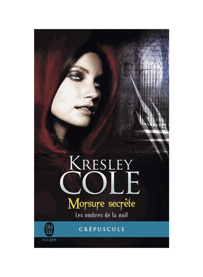 Les Ombres De La Nuit - 1 - Morsure Secr - Paperback French by Kresley Cole - 01/04/2010